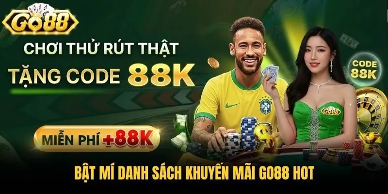 Bật mí danh sách khuyến mãi Go88 hot