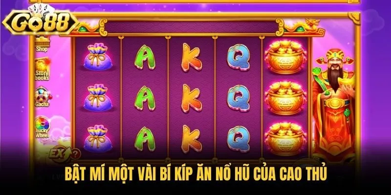 Bật mí một vài bí kíp ăn nổ hũ của cao thủ