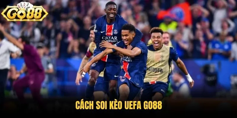 Cách soi kèo Uefa Go88