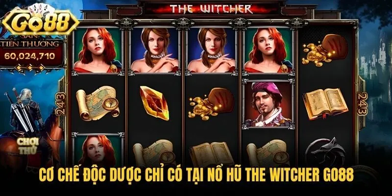 Cơ chế độc dược chỉ có tại nổ hũ The Witcher Go88
