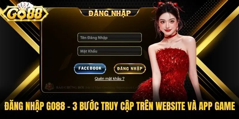 Đăng Nhập Go88 - 3 Bước Truy Cập Trên Website Và App Game