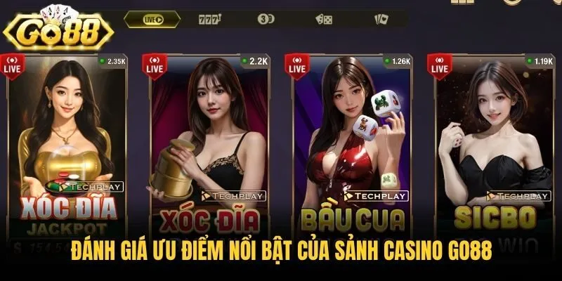 Đánh giá ưu điểm nổi bật của sảnh casino Go88