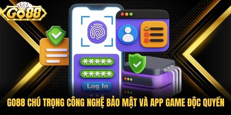 Go88 chú trọng công nghệ bảo mật và app game độc quyền