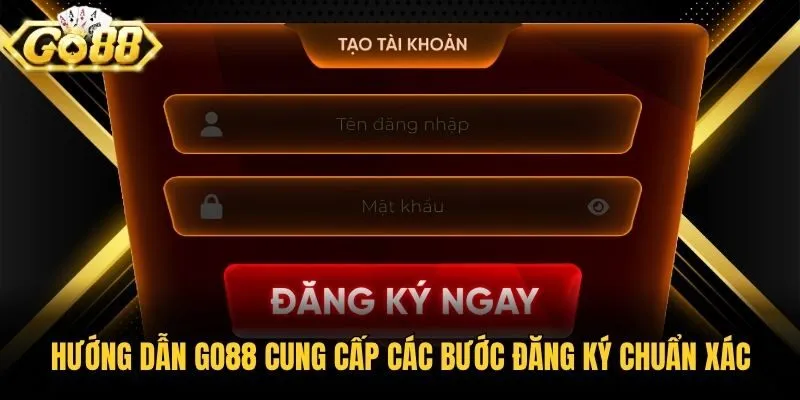 Hướng dẫn Go88 cung cấp các bước đăng ký chuẩn xác