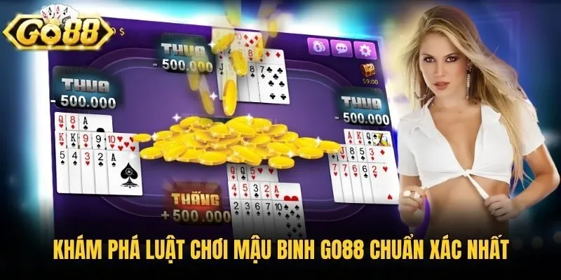Khám phá luật chơi mậu binh Go88 chuẩn xác nhất