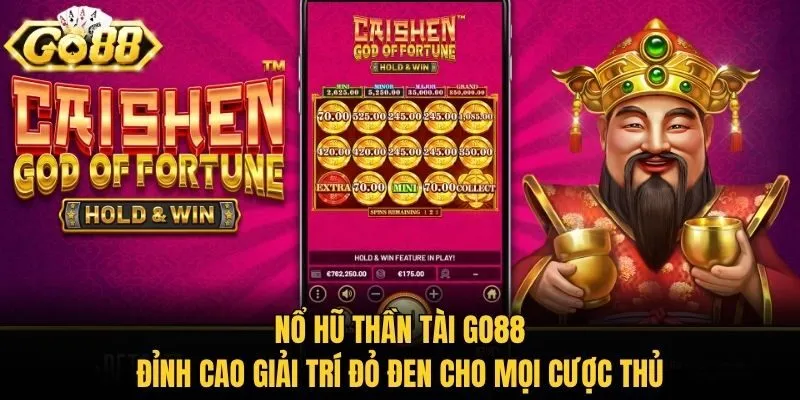 Nổ Hũ Thần Tài Go88 - Đỉnh Cao Giải Trí Đỏ Đen Cho Mọi Cược Thủ