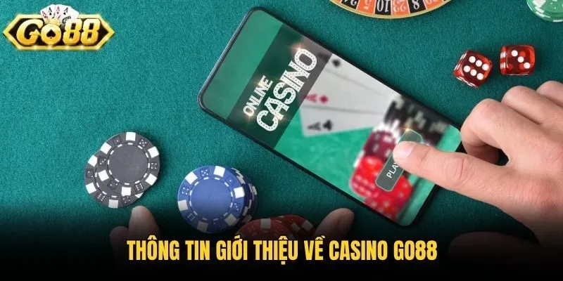 Thông tin giới thiệu về casino Go88